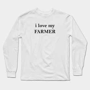 I Love my Farmer Long Sleeve T-Shirt